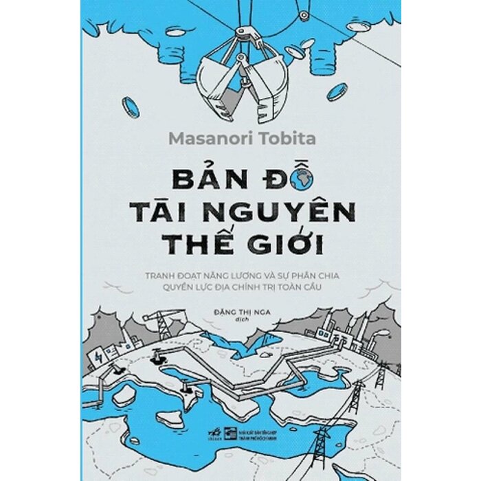 ban-do-tai-nguyen-the-gioi-tranh-doat-nang-luong-va-su-phan-chia-quyen-luc-dia-chinh-tri-toan-cau